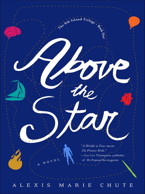 Title details for Above the Star by Alexis Marie Chute - Available